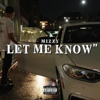 Let Me Know by MTM Mizzy