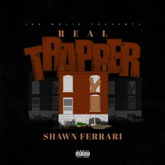 Real Trapper by Shawn Ferrari