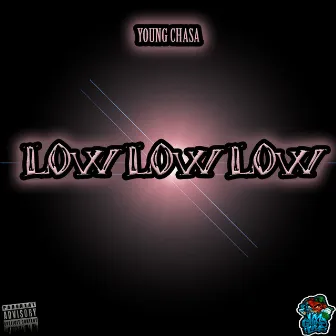 Low Low Low Remix by Young Chasa