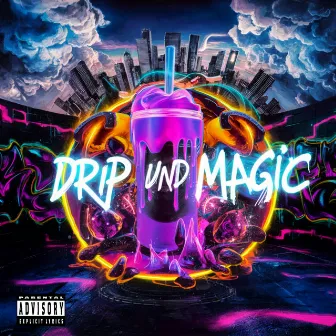 Drip und Magic by Duell