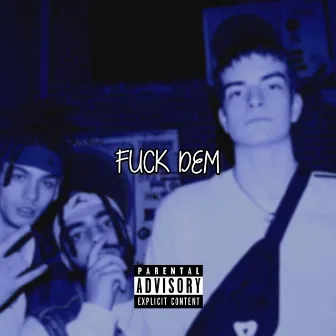 Fuck Dem by M^3