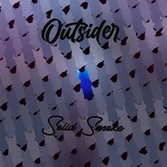 Outsider by Solid Smoke