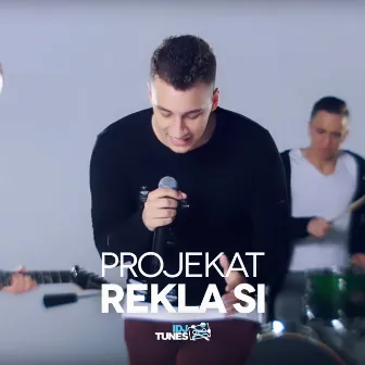 Rekla Si by Projekat