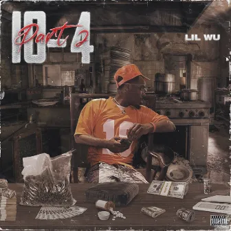 10-4 Part 2 by Lil Wu