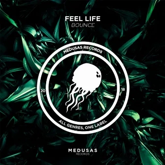 Bounce by Feel Life