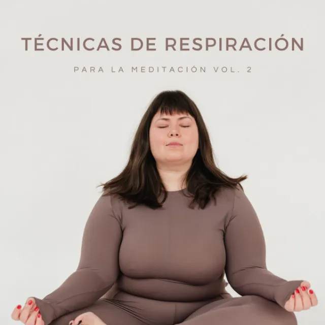 Técnicas De Respiración Para La Meditación Vol. 2