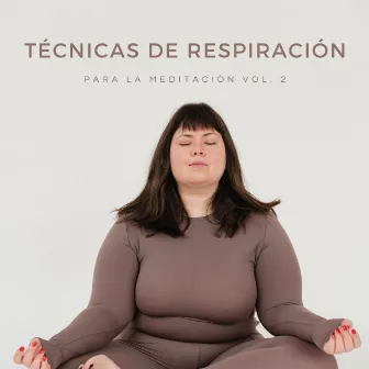 Técnicas De Respiración Para La Meditación Vol. 2 by 