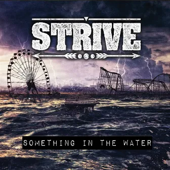 Something in the Water - EP by Strive