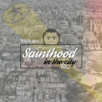 Sainthood in the City, Vol. 1 by The Symbol