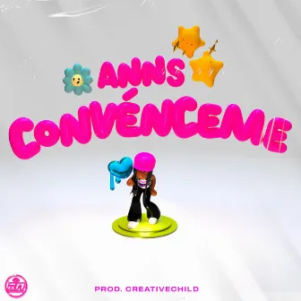 Convénceme by Anns Tsg