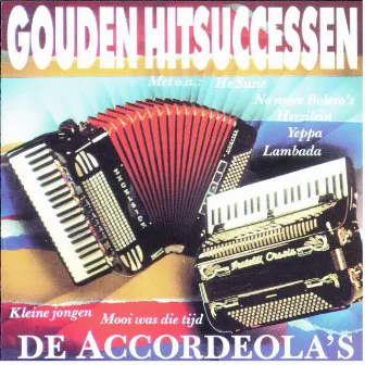 Gouden Hitsuccessen by De Accordeola's