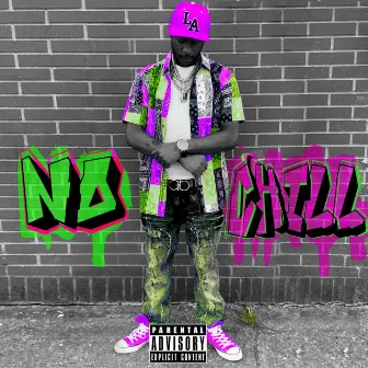 No Chill by Ace Montana