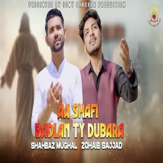 Aa Shafi Badlan Ty Dubara by 