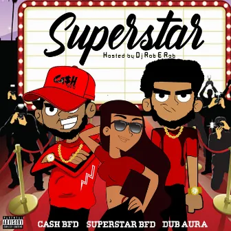 Superstar (Dub) by Cash Bfd