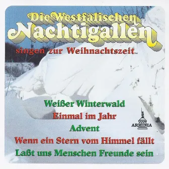 Die Westfälischen Nachtigallen singen zur Weihnachtszeit by Die Westfälischen Nachtigallen