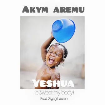 Yeshua by Akym Aremu