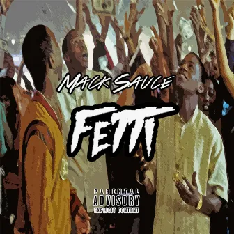 Fetti by Mack Sauce