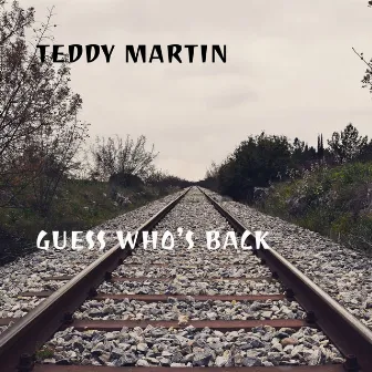 Guess Who’s Back by Teddy Martin