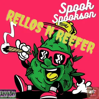 Rellos n Reefer by SPOOK SPOOKSON