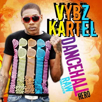 Dancehall Hero (Deluxe) (Edited) by Vybz Kartel