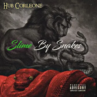 Slime By Snakes by Hub Corleone