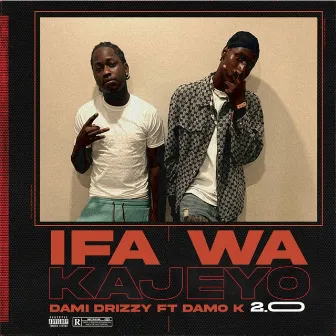 Ifa Wa Kayejo 2.0 (Sped Up) by Damo K