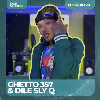 Dile Session : Ghetto 357 Episodio 20 by Ghetto357