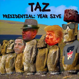 Presidential: Year 5ive by T-A-Z