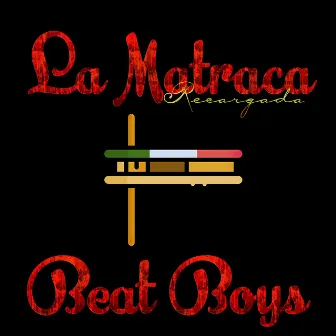 La Matraca Recargada by Beat Boys