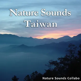 Nature Sounds Taiwan by Nature Sounds Collabo