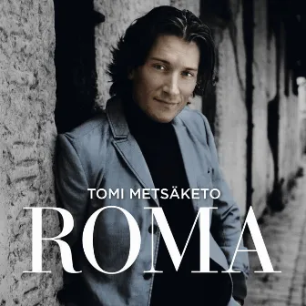 Roma by Tomi Metsäketo