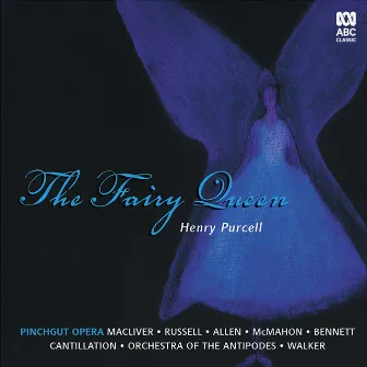 Purcell: The Fairy Queen (Pinchgut Opera) by Antony Walker