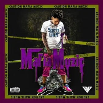 Mafia Muzik Vol 1 by Scotty Cain