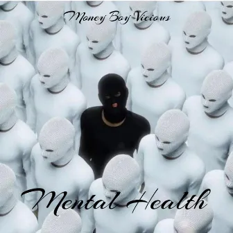 Mental Health, Pt. 2 by Money Boy Vicious