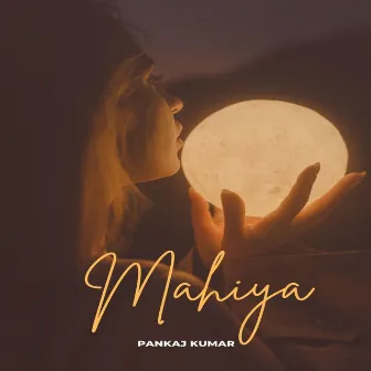 Mahiya by Pankaj Kumar