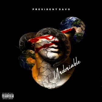 Undeniable by President Davo