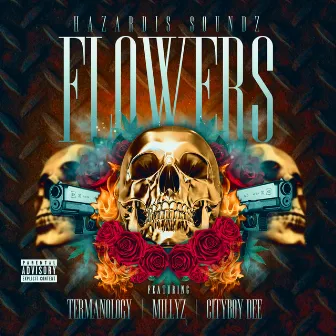 Flowers (feat. Termanology, Millyz & Cityboy Dee) by Hazardis Soundz