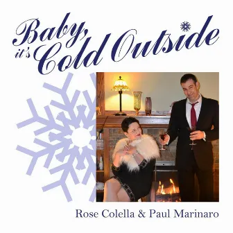 Baby, It's Cold Outside by Paul Marinaro