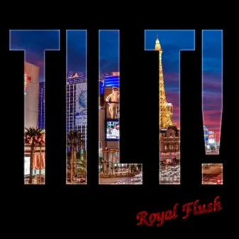 Royal Flush by Tilt!