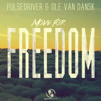 Move for Freedom by Ole Van Dansk