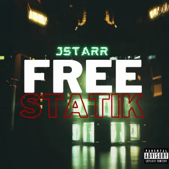 FREE STATIK by Jstarr the Prince