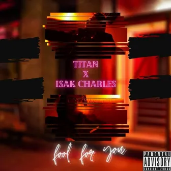 Fool for You by Titan