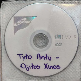 Ojitos Xinos by Tyto Antü