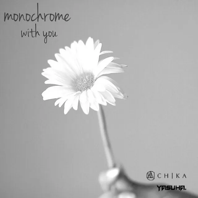 monochrome (with you) [feat. Yasuha.]