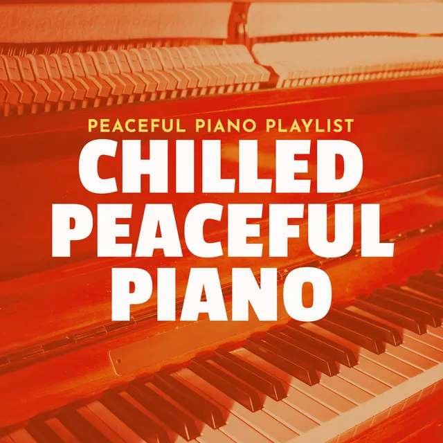 Chilled Peaceful Piano