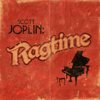 Scott Joplin: Ragtime by Ragtime Piano Classics