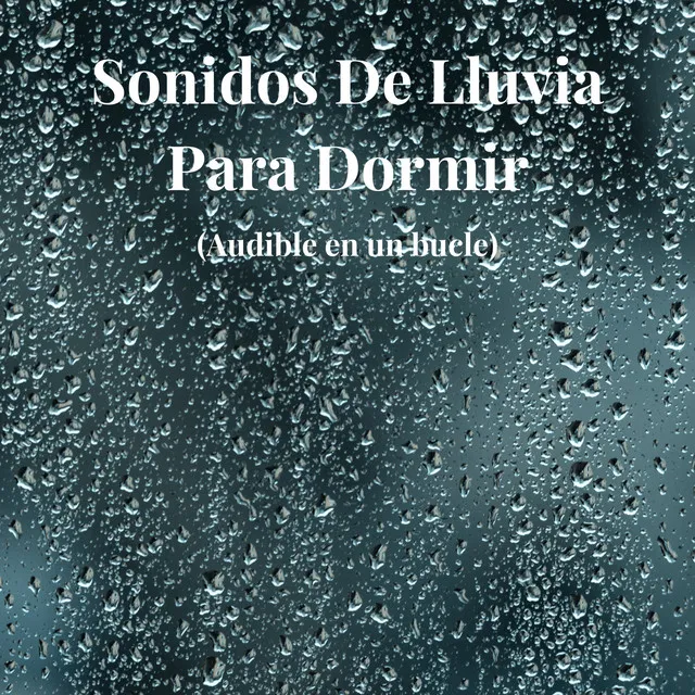 Lluvia de Fondo para Dormir, Pt. 11