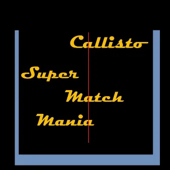 Super Match Mania by Callisto