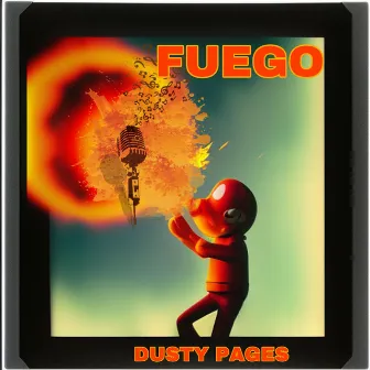 FUEGO by DUSTY PAGES