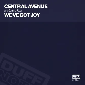 Weve Got Joy by Central Avenue